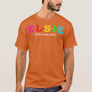 Elsie God Is My Oath 1 T-Shirt