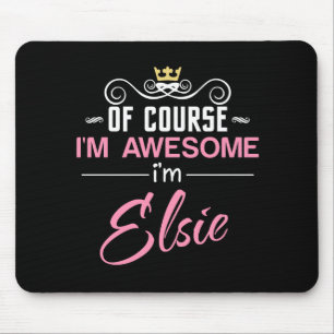 Elsie Of Course I'm Awesome Name Mouse Mat
