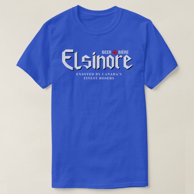 Elsinore Beer Enjoyed by Canadas finest hosers T-Shirt (Design Front)