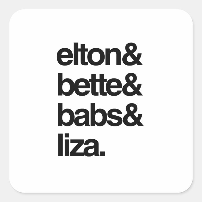 Elton Bette Babs and Liza Square Sticker (Front)