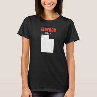Elwood Utah USA State America Travel Utahan   T-Shirt