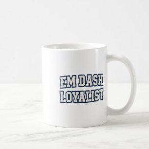Em Dash Loyalist Funny Editor Author Writer Englis Coffee Mug