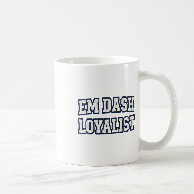 Em Dash Loyalist Funny Editor Author Writer Englis Coffee Mug (Right)