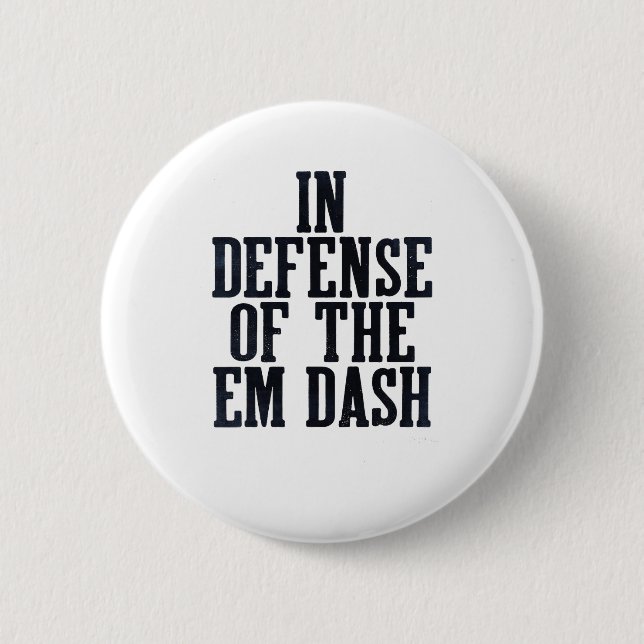 Em Dash Punctuation Fan Editor Reader Writer Engli 6 Cm Round Badge (Front)