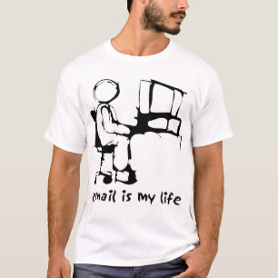 email is my life T-Shirt