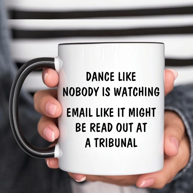 Email Like It Could Be Read Out In A Tribunal Mug (Creator Uploaded)