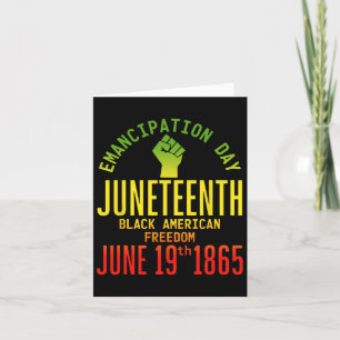 Emancipation Day Juneteenth African 1865 Freedom A Card