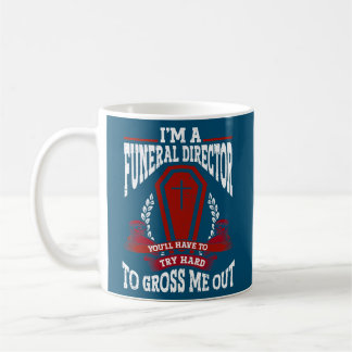 Embalmer Mortician Funeral Director  Coffee Mug