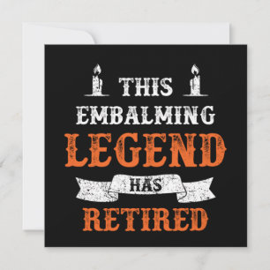 Embalming Legend Retired Pension Death Funeral Gif Invitation