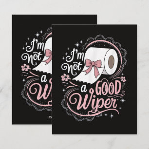 Embarrassing Funny Im Not a Good Wiper Holiday Card