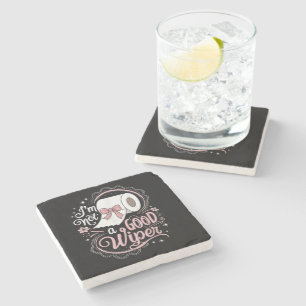 Embarrassing Funny Im Not a Good Wiper Stone Coaster