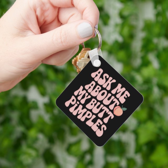 Embarrassing Funny Inappropriate Butt Pimples Meme Key Ring (Hand)
