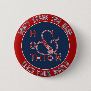 Emblem Hot Thick and Pretty Don't Stare Too Hard 6 Cm Round Badge