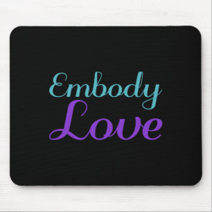 Embody Love Prevention Awareness Design Mouse Mat
