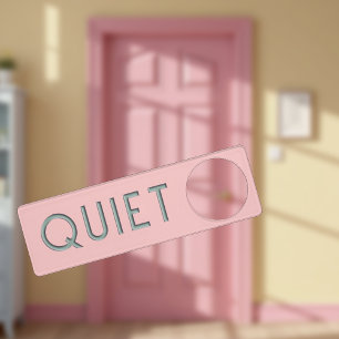 Embossed QUIET Door Hanger Baby’s Room Dorm Office