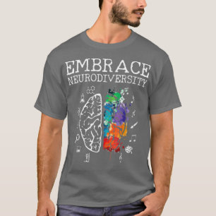 Embracce Neurodiversity  Brain Embracce ADHD Autis T-Shirt