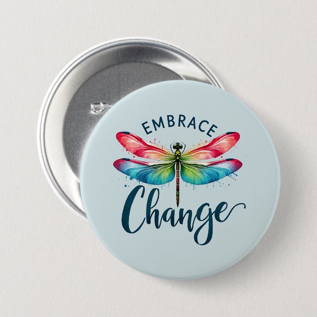 Embrace Change - Artistic Dragonfly 7.5 Cm Round Badge (Front & Back)