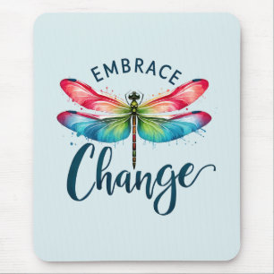 Embrace Change - Artistic Dragonfly Mouse Mat