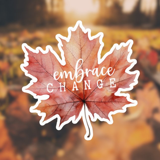 "Embrace Change" Maple Leaf Sticker (Creator Uploaded)