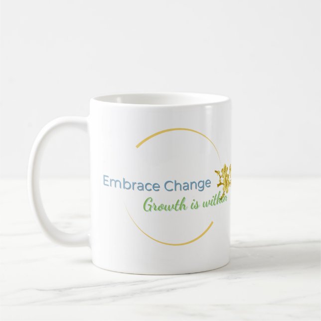 Embrace Change Mug Positive Mindset Quotes (Left)