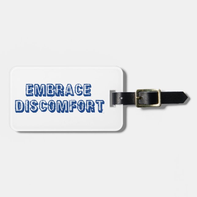 Embrace Discomfort Luggage Tag (Front Horizontal)
