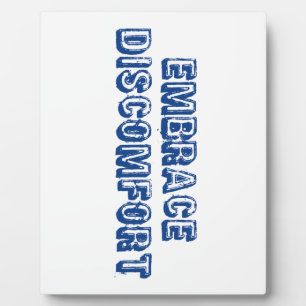 Embrace Discomfort Plaque