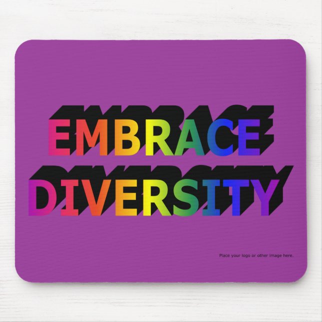 Embrace Diversity Custom Mousepad (Front)
