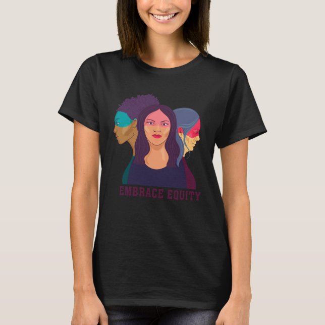 Embrace Equity for women men girl and boy  4 T-Shirt (Front)