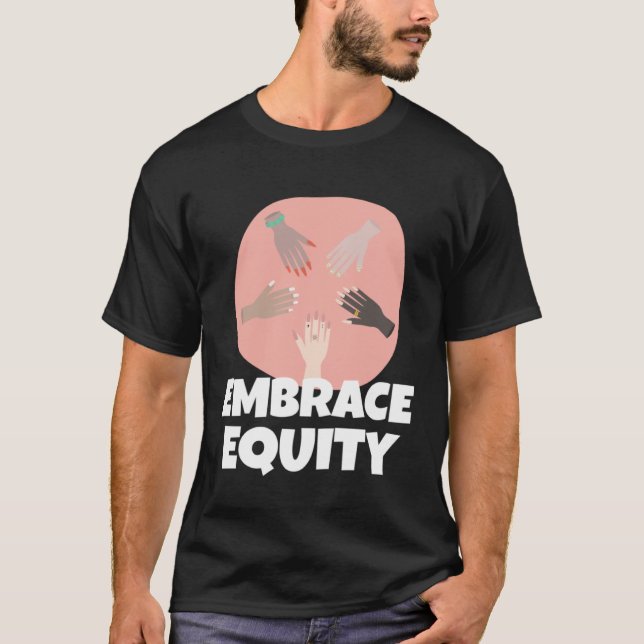 Embrace Equity Happy International Women s Day Cha T-Shirt (Front)