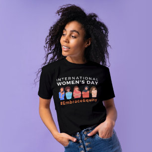 Embrace Equity International Women's Day  T-Shirt