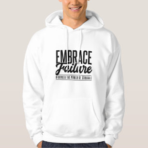 Embrace failure hoodie