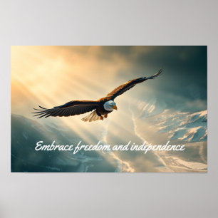 Embrace freedom and independence   poster