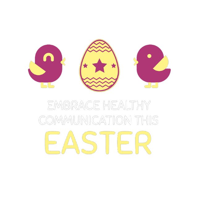 Embrace healthy communication this Easter T-Shirt