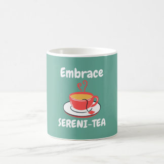Embrace it coffee mug