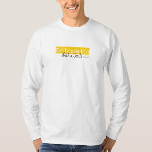 Embrace Life With a Smile T-Shirt