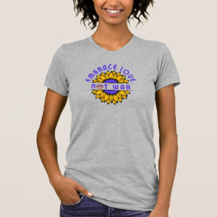 Embrace Love Not War Vintage Sunflower Beautiful T-Shirt