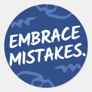 EMBRACE MISTAKES CLASSIC ROUND STICKER