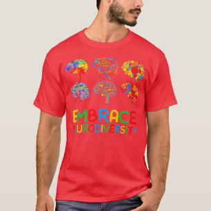 Embrace Neurodiversity ADHD Autism Awareness Brain T-Shirt