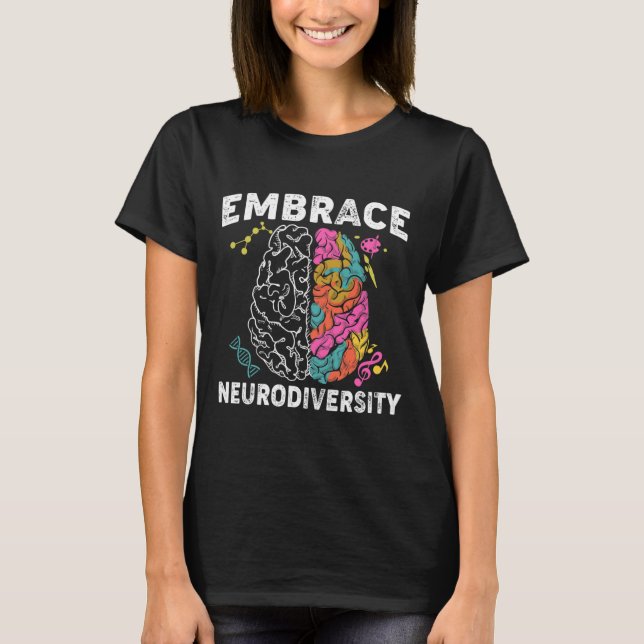 Embrace Neurodiversity ADHD Autism Awareness  T-Shirt (Front)