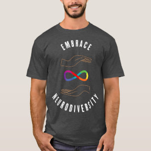 Embrace Neurodiversity ADHD Autism Dyslexia T-Shirt
