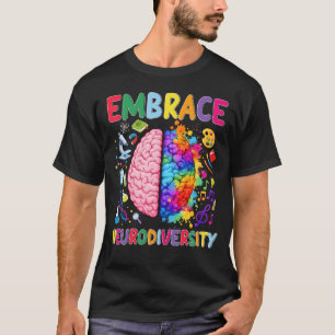 Embrace Neurodiversity ASD Autism Awareness Men Wo T-Shirt