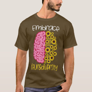 Embrace Neurodiversity Autism ADHD Asperger's Neur T-Shirt