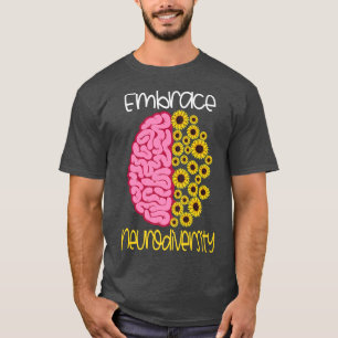 Embrace Neurodiversity Autism ADHD Asperger's Neur T-Shirt