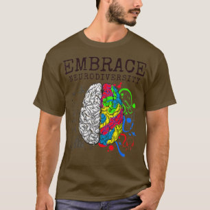 Embrace Neurodiversity Autism ASD Awareness Brain T-Shirt