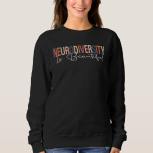 Embrace Neurodiversity Autism Awareness Asd Adhd 3 Sweatshirt