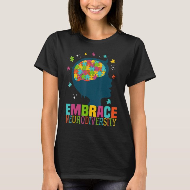 Embrace Neurodiversity Autism Awareness ASD Neurod T-Shirt (Front)