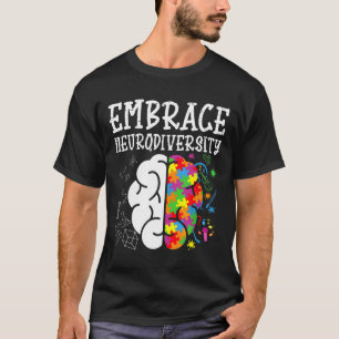 Embrace Neurodiversity Autism Awareness Men Women T-Shirt