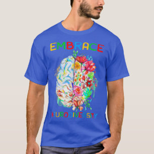 Embrace Neurodiversity Autism Awareness Mom Dad Ki T-Shirt