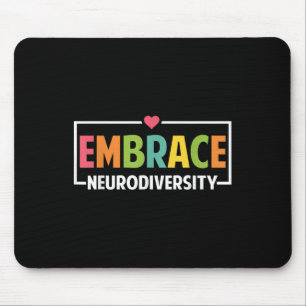 Embrace Neurodiversity Autism Neurodivergent Aware Mouse Mat