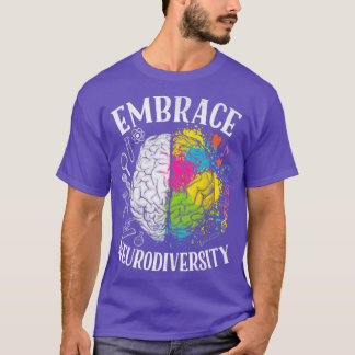 Embrace Neurodiversity Brain ADHD Autism Awareness T-Shirt